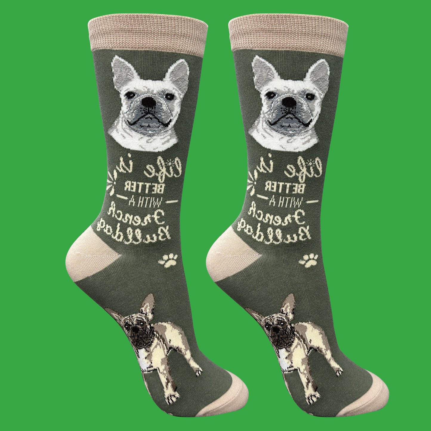 Life is better with a French Bulldog Dog Socks